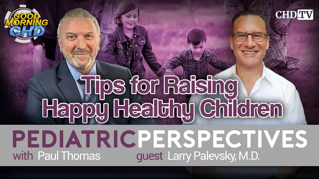  holistic pediatric parenting tips, raising healthy children naturally, Larry Palevsky pediatric advice, screen time impact on kids, natural birth and breastfeeding strategies