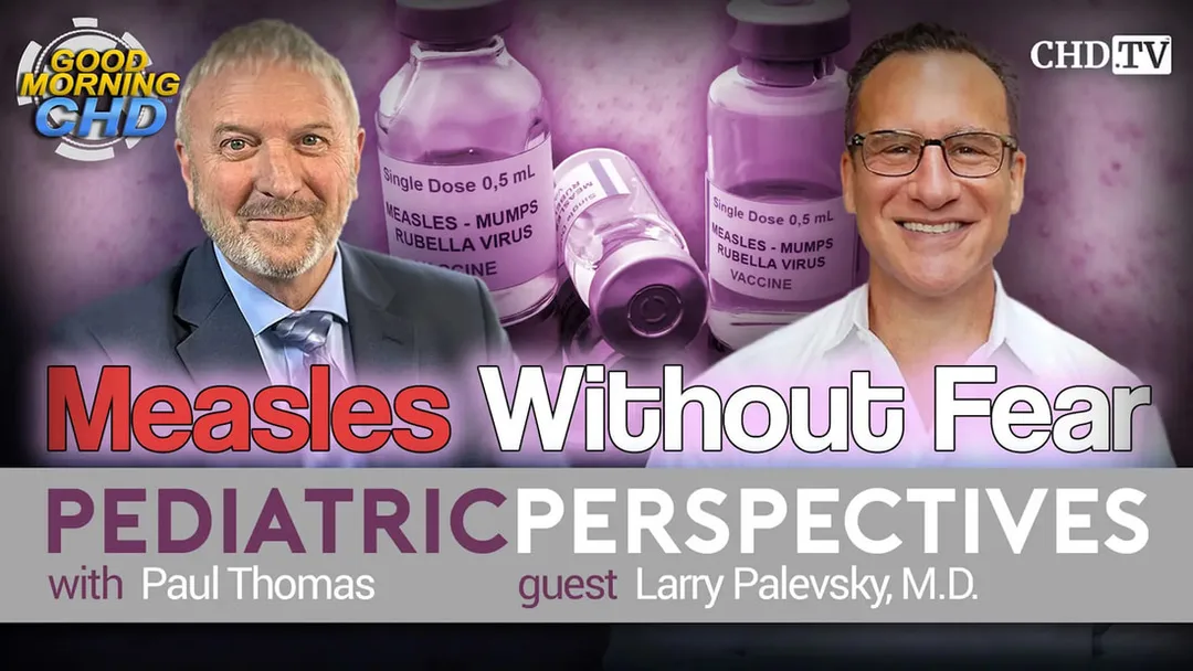  measles without fear podcast, Lawrence Palevsky measles interview, natural immunity to measles explained, vaccine-induced immunity limitations, pediatric perspectives on measles