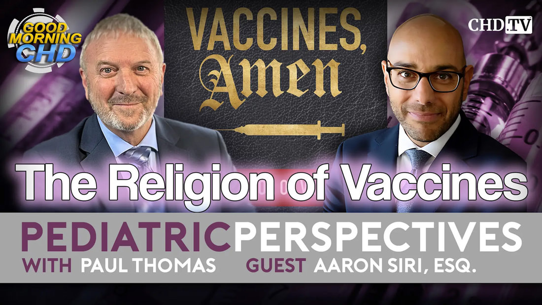 With the Wind with Dr. Paul – Podcast 195 Pediatric Perspectives: The Religion of Vaccines with Aaron Siri, Esq.
